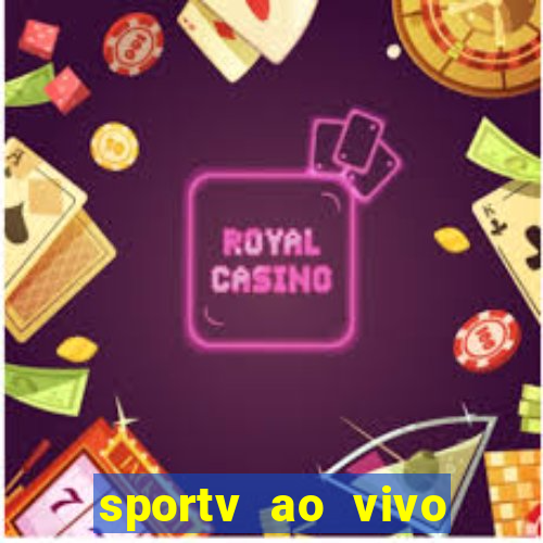 sportv ao vivo mega canais